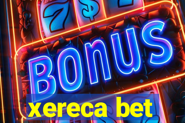 xereca bet